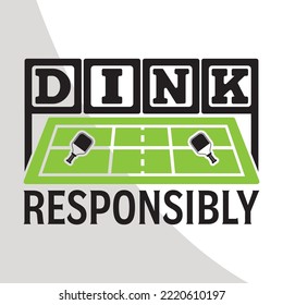 
Dink Responsibly, Pickleball eps, Pickleball eps Single, Pickleball Cricut Files, Cut Files for Crafters, Pickleball quote design