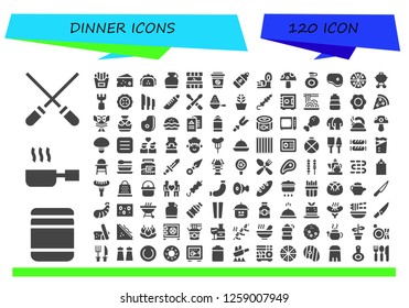  dinner icon set. 120 filled dinner icons. Simple modern icons about  - Skewers, Baby food, Frying pan, French fries, Cheese, Taco, Canteen, Kitchen, Take away, Bottle, Tin, Mushroom