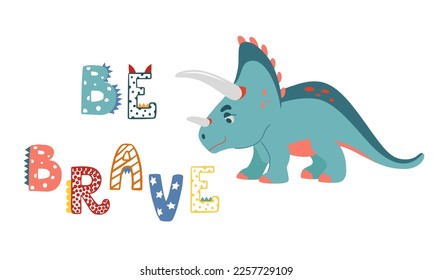 Dino baby cute print. Sweet dinosaur Be Brave typography for print on tee. Cool triceratops for nursery t-shirt, kids apparel, invitation, simple child design. Vector illustration isolated