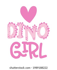 Dino Girl - funny hand drawn doodle, cartoon dinosaur text . Good for Poster or t-shirt textile graphic design. Vector hand drawn illustration. Dinosaur Queen.