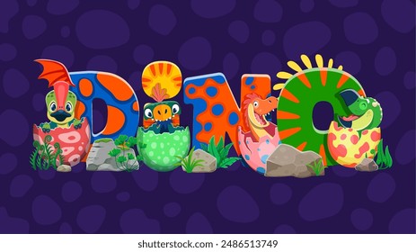 Niños dinosaurios, divertidos lindos dinosaurios prehistóricos en cáscara de huevo. Vector de dibujos animados divertidos bebés reptiles personajes eclosionando de huevos y coloridas letras encantadoras formando la palabra dino. Lagartos recién nacidos y monstruos fuente