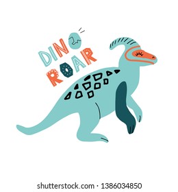 Dino parasaurolophus color flat hand drawn vector character. Cute childish dinosaur with lettering qoute Dino roar.Sketch with decor.Isolated cartoon illustration for kid game, book, t-shirt, textile