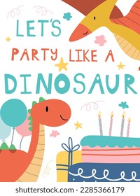 Dino paty card. Dinosaur characters vector illustration in flat cartoon style with LETS PARTY LIKE A DINOSAUR lettering. Baby design for birthday invitation or baby shower, poster, clothing, nursery