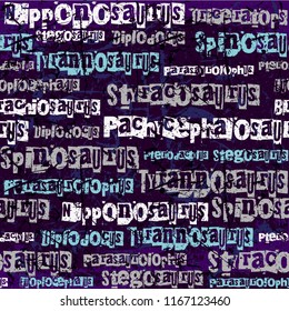Dino seamless pattern with text.  Grunge colorful  urban vector pattern for boys  with name of all dino for print on fabric, canvas, cases, web etc.