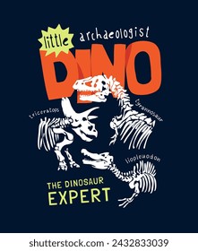 dino slogan with dinosaur skeleton hand drawn vector illustration for boy fashion print