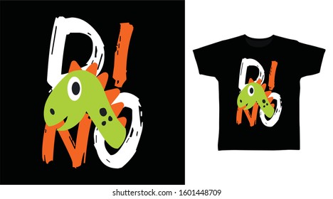 Dino typography design vector with dinosaur illustration ready for print on tee, poster and other uses.