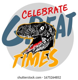dinosaur angry great times vector design
