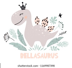 Dinosaur baby girl cute print. Sweet dino princess with crown. Cool stegosaurus illustration for nursery t-shirt, kids apparel, invitation, simple scandinavian child design. Bellasaura slogan.