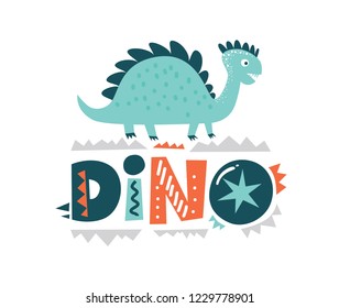 Dinosaur cute character vector illustration in flat cartoon style. Dino  hand drawn lettering. Illustration for nursery t-shirt, kids apparel, fabric,  logo, invitation, poster, card.