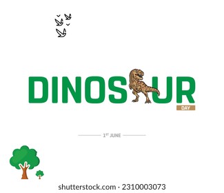 Dinosaur Day, Dinosaur, United states Day, National Day, 1st June, Concept, Editable, Typographic Design, typography, Vector, Eps, Icon, Icon of Dinosaur, Birds, tree, Corporate Design, Background