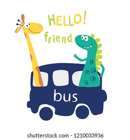 Dinosaur and giraffe ride the bus and rejoice. Modern, positive phrase. Printing of children's cards, packaging, Souvenirs, children's fashion. Vector illustration