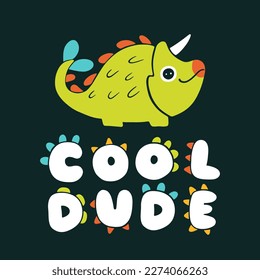 Dinosaur lettering. Cool Dude. Dino letters. Vector illustration in cartoon Scandinavian style. Childish design for birthday invitation, baby shower, poster, clothing, nursery wall art, and card.