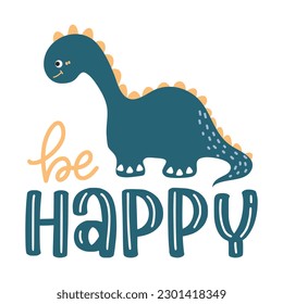 Dinosaur Lettering Quotes For Printable Poster, Tote Bags, Mugs, Wall Decor, Baby Room Design, and T-Shirt Design. Kids Shirt Design With DInosaur Illustration.