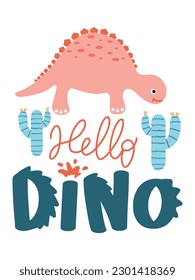 Dinosaur Lettering Quotes For Printable Poster, Tote Bags, Mugs, Wall Decor, Baby Room Design, and T-Shirt Design. Kids Shirt Design With DInosaur Illustration.