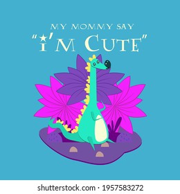 dinosaur llustration with text i'm cute for kids background