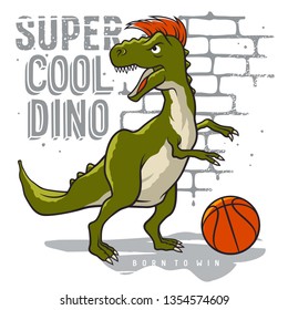 Dinosaur and slogan typography for t shirt design. Tyrannosaur Rex playing basketball on the background of brick wall. Athletic graphic tee. Vectors