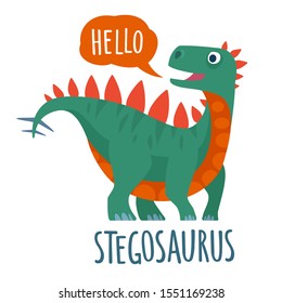 Dinosaur speak Hello. Vector colorful flat illustration isolated on white background. Lettering stegosaurus. Design for t-shirt or web icon