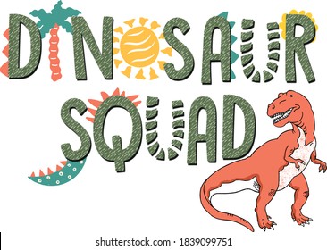 dinosaur squad slogan for kids graphic