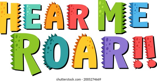 Dinosaur theme with Hear Me Roar Font Banner on white background illustration