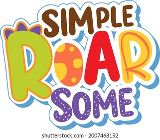 Dinosaur theme with Simple Roar Some Font Banner on white background illustration