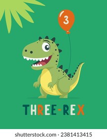 Dinosaur Tirannosaur Three Rex. Cartoon Tirex. Happy Birthday Card for a Child for Three Years. Vector Cute and Funny Cartoon Hand Drawn Dinosaur Holding Balloon. Kids, Children s Illustration, Print