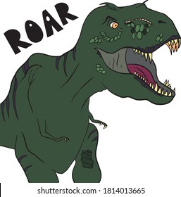 Dinosaur T-Rex vector illustration. Roaring green tyrannosaurus vector. Hand drawn dinosaur. Funny dino. Roar slogan.