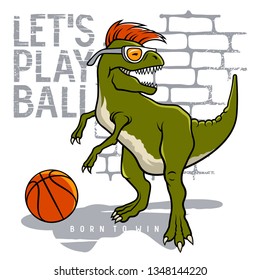 Dinosaur vector illustration and cool slogan for t shirt design. Tyrannosaur playing basketball. Athletic graphic tee