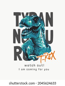 dinosaur vector illustration on tyrannosaurus slogan text background