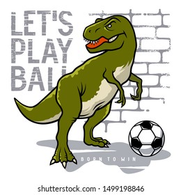 Ilustración vectorial de dinosaurio y tipografía de slogan para diseño de pantalones infantil. Tyrannosaur jugando fútbol o fútbol. Equipo gráfico atlético