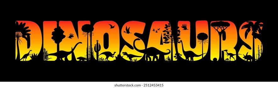 Dinosaurs sunset silhouettes. Vector typography word dinosaurs filled with dino species roam among lush palm trees at prehistoric landscape with vivid dusk gradient in red, orange and yellow colors