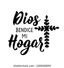 Dios bendice mi hogar. Lettering. Translation from Spanish - God bless my home. Element for flyers, banner and posters. Modern calligraphy.