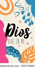 Dios vive en mi. Social media story post template. Translation from Spanish - God lives on me. Element for flyers, banner, story and posters. Modern calligraphy. Spanish lettering.