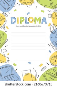 Diploma of school children. Sample elementary school kids certificate.  Background with school supplies and objects with place for text. Vector illustration
