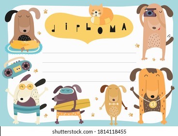 Diploma template for kids, certificate background with funny dogs and cat. Premade diploma for school, preschool, kindergarten or preschool. Vector illustration. Place for text.