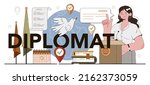 Diplomat typographic header. Idea of international relations and government. Country worldwide representation. Diplomatic conference and diplomat visit. Flat vector illustration