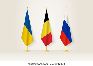 Diplomatic Meeting Representation, Ukraine, Belgium and Russia Flags. Flags on Diplomatic Stands. Vector illustration.