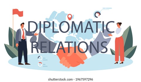 Diplomatic relations typographic header. Idea of international partnership.