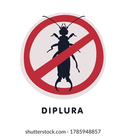 Diplura Harmful Insect Prohibition Sign, Pest Control and Extermination Service Vector Illustration on White Background