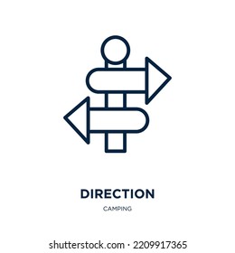 direction icon from camping collection. Thin linear direction, arrow, pointer outline icon isolated on white background. Line vector direction sign, symbol for web and mobile