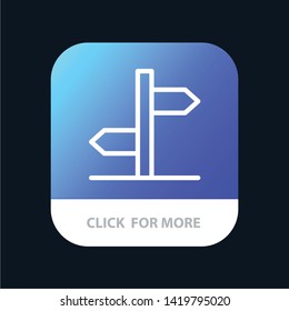 Direction, Logistic, Board, Sign Mobile App Button. Android and IOS Line Version