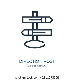direction post thin line icon. post, empty linear icons from airport terminal concept isolated outline sign. Vector illustration symbol element for web design and apps.