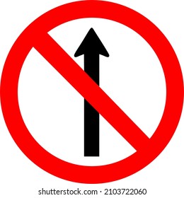 Direction prohibited, Informs the driver of the vehicle that it is prohibited to move forward or enter the lane or area restricted by the sign. 