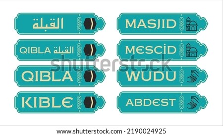 The Direction. Qibla sign set design. Masjid sign set design. Wudu sign set design. Arabic Text Translation: Qiblah, Qibleh, Kiblah, Kible or Kibla. Turkish Text Translation: Qibla, Masjid, Wudu.