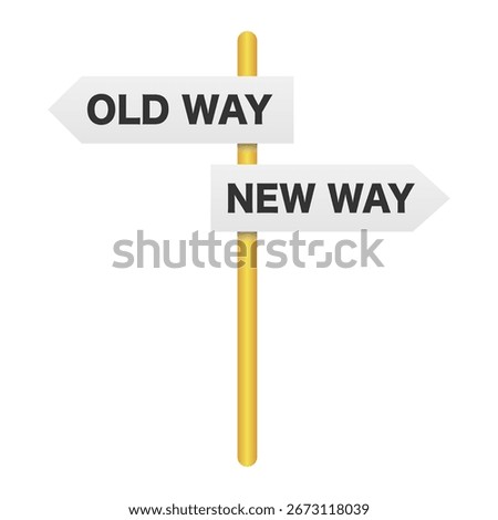 Direction sign with arrows of old and new path. Vector illustration