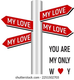 Direction sign with loving words. Valentine's day vector illustration.