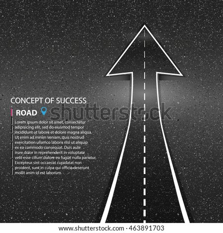 Direction of the way. Asphalt road vector texture. The concept of success 