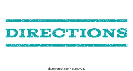 Directions watermark stamp. Text tag between horizontal parallel lines with grunge design style. Rubber seal stamp with dirty texture. Vector cyan color ink imprint on a white background.