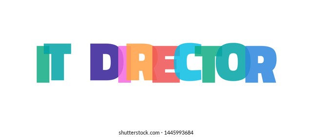 IT Director word concept. "IT Director" on white background. Use for cover, banner, blog. 