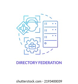 Directory federation blue gradient concept icon. Directory service abstract idea thin line illustration. Access to applications, systems. Isolated outline drawing. Myriad Pro-Bold font used