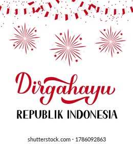 Dirgahayu Republik Indonesia (Long Live Indonesia) lettering. Indonesian Independence Day typography poster. Vector template for, banner, greeting card, flyer, etc.